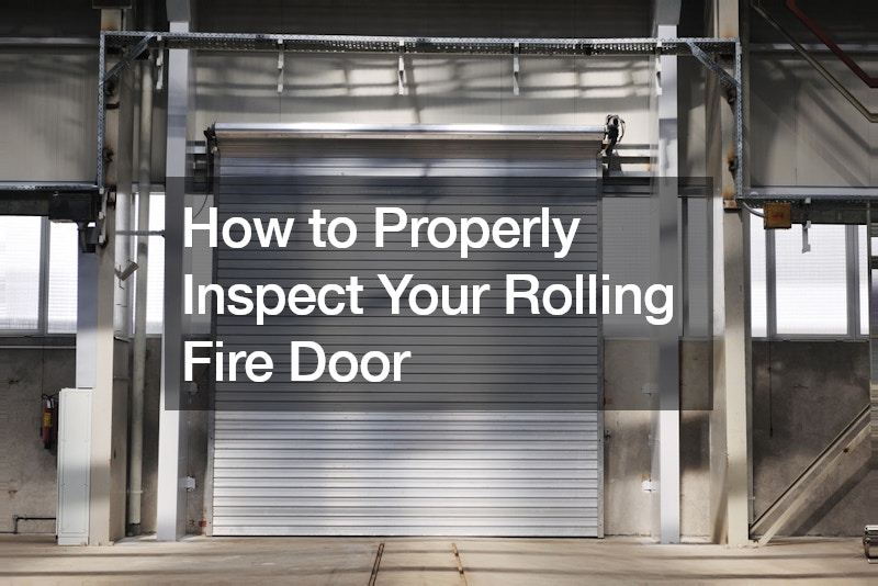 How to Properly Inspect Your Rolling Fire Door