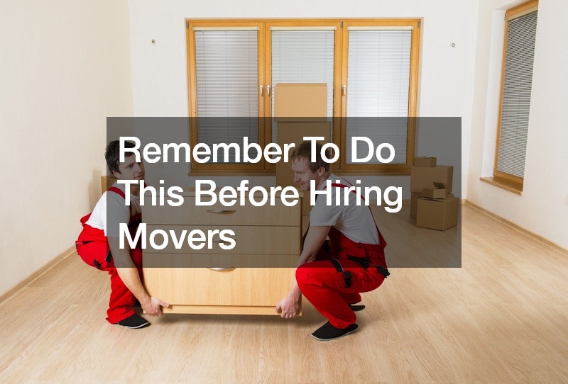 Remember To Do This Before Hiring Movers